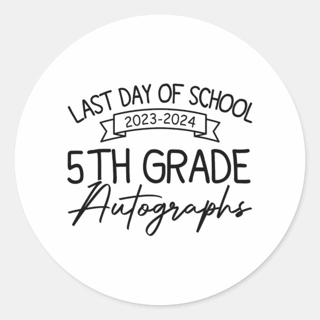 Last Day Of School Autograph 5th Grade Graduation  Classic Round Sticker (Front)