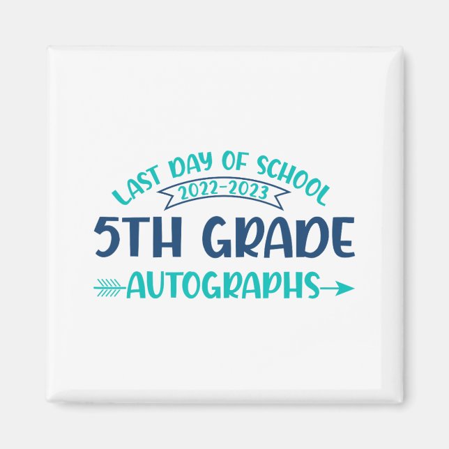 Last Day Of School Autograph 5th Grade Graduation  Magnet (Front)