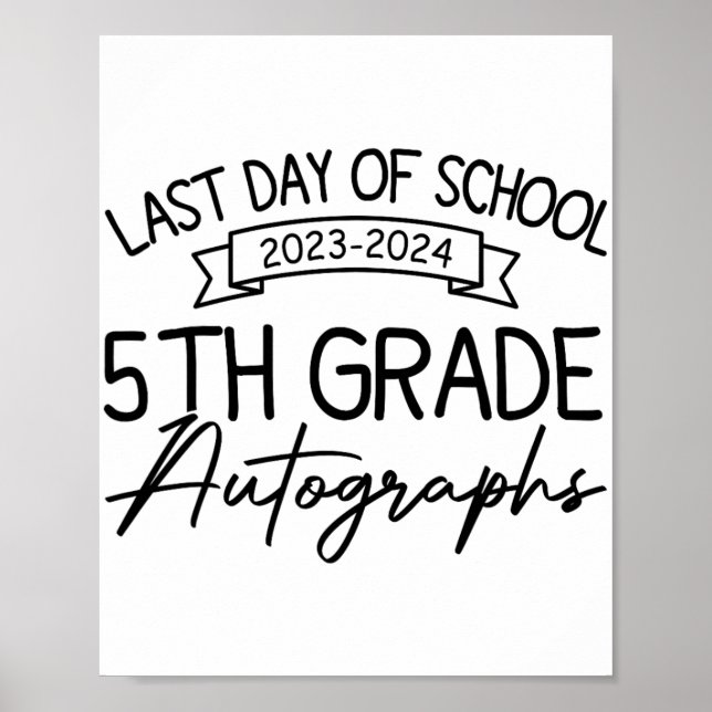 Last Day Of School Autograph 5th Grade Graduation  Poster (Front)