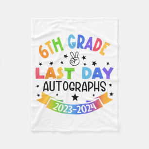 Last Day Of School Autograph 6th Grade Graduation Fleece Blanket