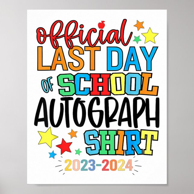 Last Day Of School Autograph Kindergarten Graduati Poster (Front)