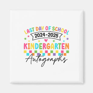 Last Day Of School Autographs Kindergarten Graduat Magnet