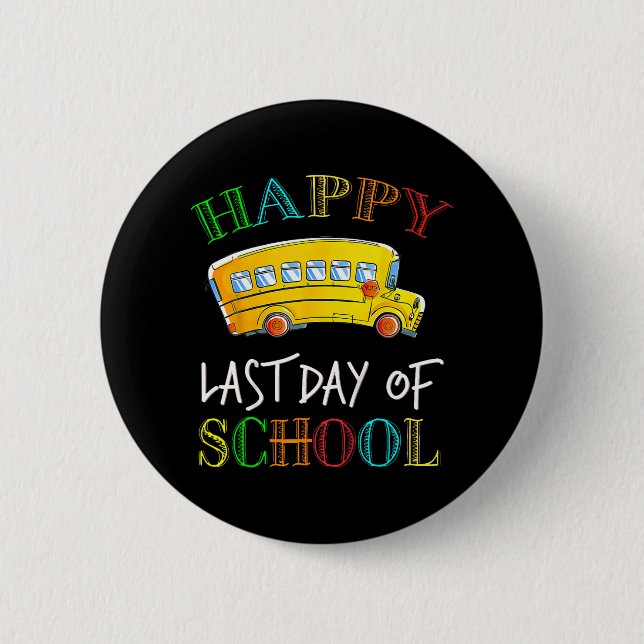 Last Day Of School Bus Driver Student Teacher Summ Button (Front)