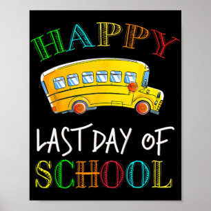 Last Day Of School Bus Driver Student Teacher Summ Poster