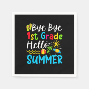 Last Day Of School Bye Bye 1st Hello Summer Napkins