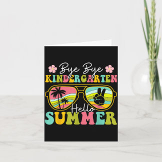 Last day of School Bye Kindergarten Hello Summer Card