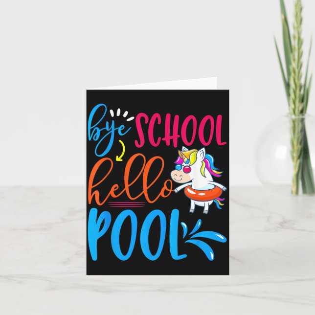 Last Day of School Bye School Hello Pool Summer Card (Front)