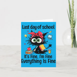 Last Day Of School Cat Fine Graduation Teacher Card