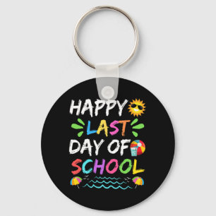 Last Day Of School For Teacher Student Graduation  Keychain