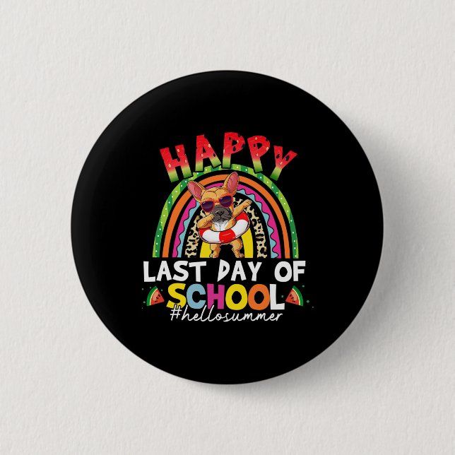 Last Day Of School French Bulldog Summer Graduatio Button (Front)