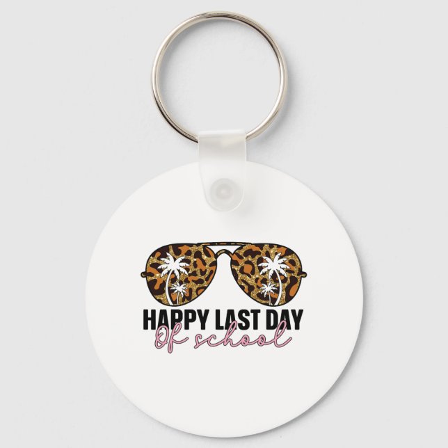Last Day Of School Gles Teacher Student Graduation Keychain (Front)