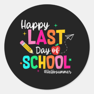 Last Day Of School Graduation Teacher Student Classic Round Sticker