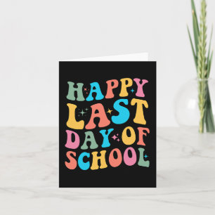 Last Day Of School Groovy For Teacher And Student Card