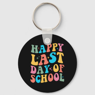 Last Day Of School Groovy For Teacher And Student  Keychain