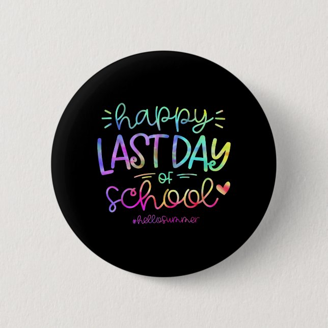 Last Day Of School Hello Summer Students And Teach Button (Front)