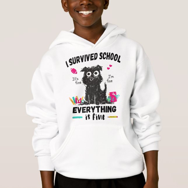 Last day of school, I survived School  Hoodie (Front)