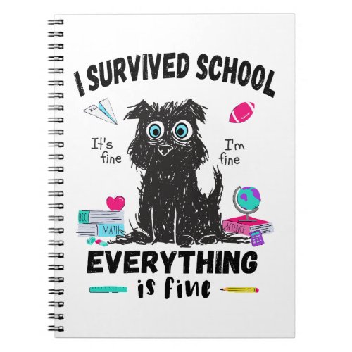 Last day of school I survived School  Notebook
