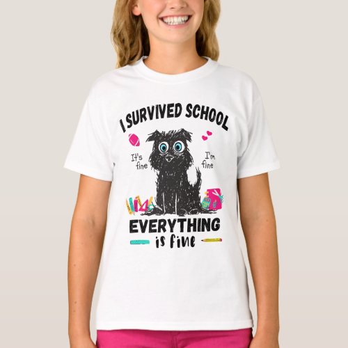 Last day of school I survived School  T_Shirt