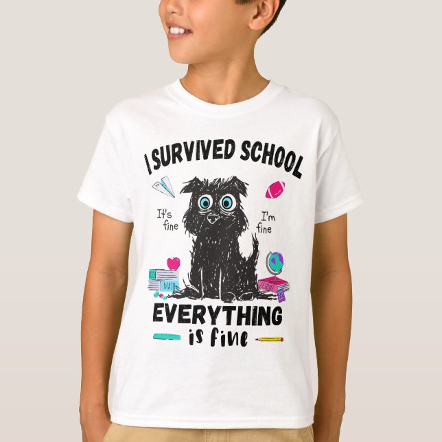 Last day of school, I survived School  T-Shirt (Front)