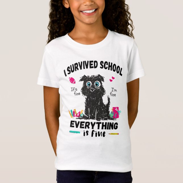 Last day of school, I survived School  T-Shirt (Front)