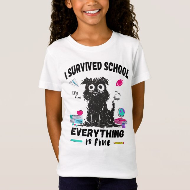 Last day of school, I survived School  T-Shirt (Front)