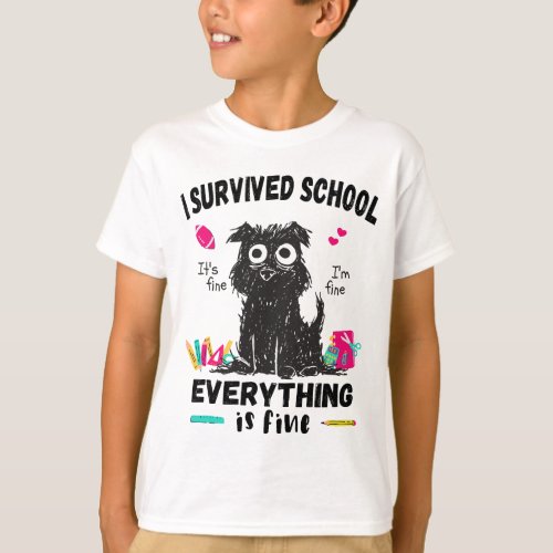 Last day of school I survived School  T_Shirt