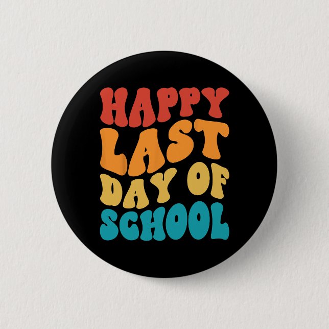 Last Day Of School Last Day Of School Teacher Stud Button (Front)
