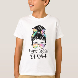 Last Day Of School Messy Bun Tie Dye Women Summer  T-Shirt