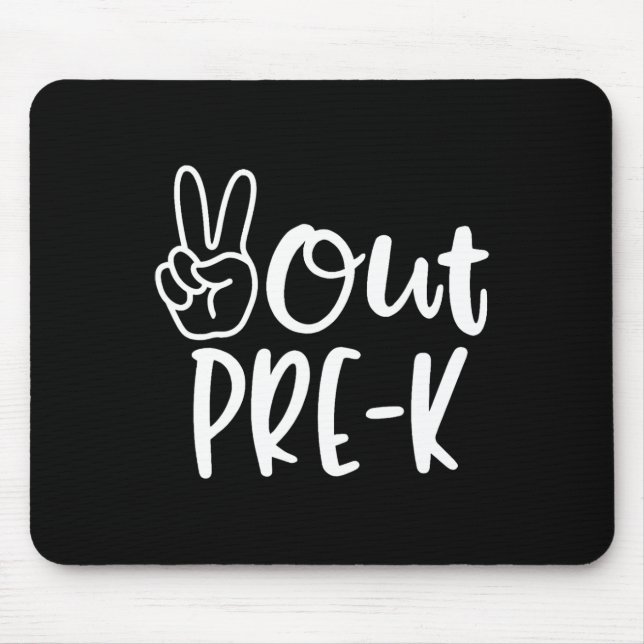Last Day Of School Peace Out Preschool Pre-k Teach Mouse Pad (Front)