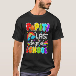 Last Day Of School Pop It For Last Days Of School T-Shirt
