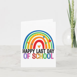 Last Day Of School Rainbow Teacher Student End Of Card
