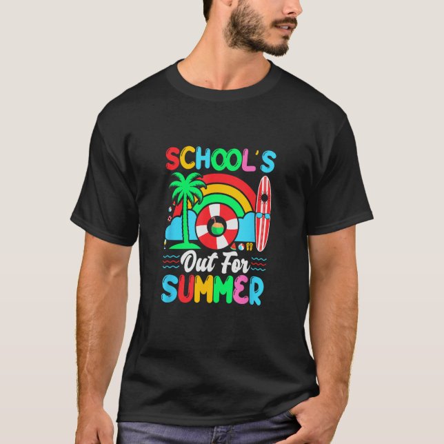 Last Day of School s Out For Summer Vacation Teach T-Shirt (Front)