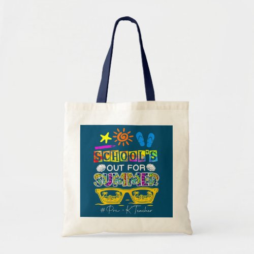 Last Day Of School Schools Out For Summer Pre K Tote Bag