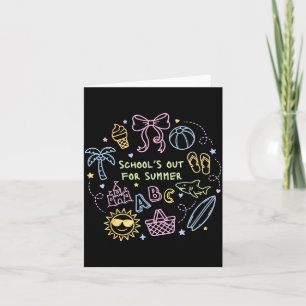 Last Day of School Schools Out for Summer Teacher Card