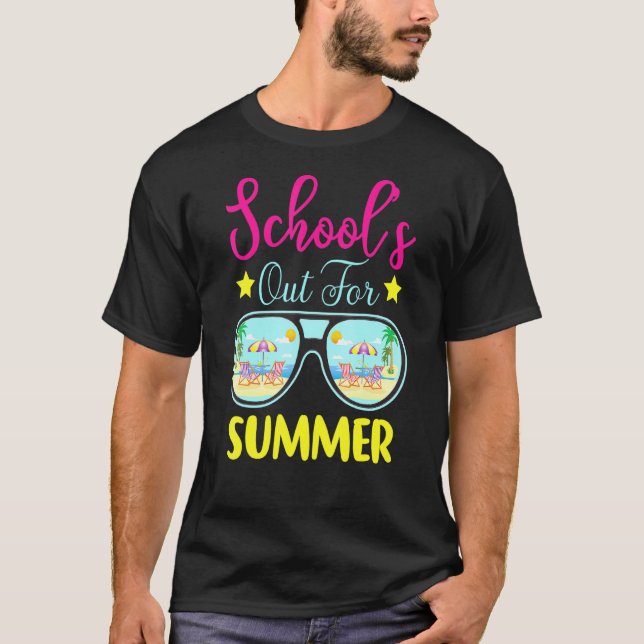 Last Day Of School Schools Out For Summer Teacher  T-Shirt (Front)