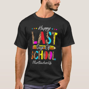 Last Day Of School Schools Out For Summer Teacher  T-Shirt