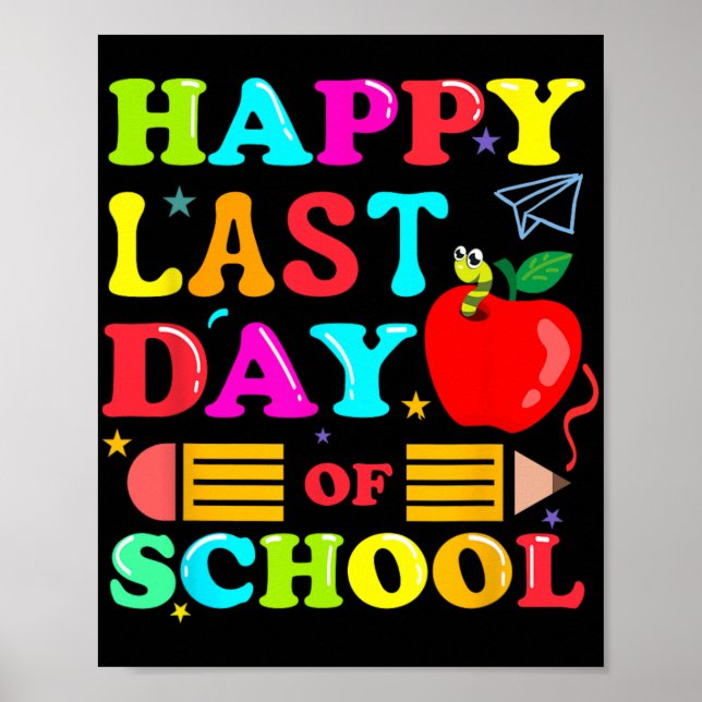 Last Day Of School Shirt For Teachers  Poster (Front)