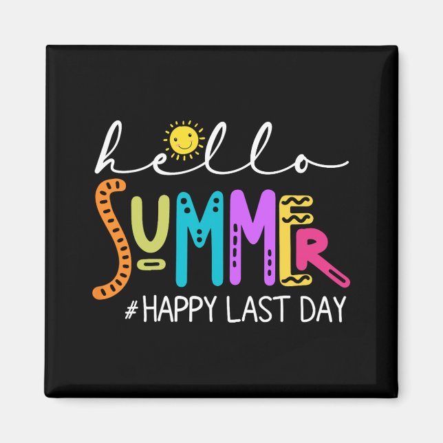 Last Day Of School Shirt Teacher Student Hello Sum Magnet (Front)