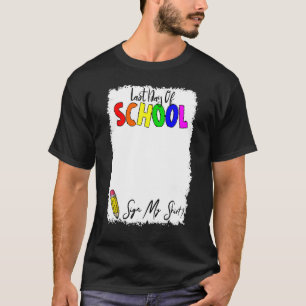Last Day Of School Sign My Sign My School T-Shirt