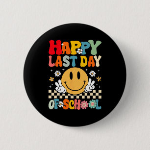 Last Day Of School Smile Groovy Face Teacher Summe Button
