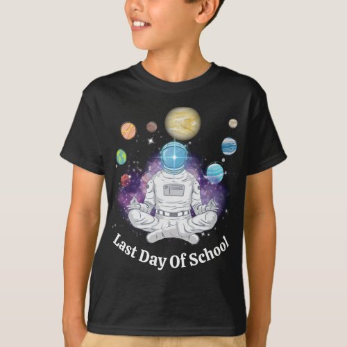 Last Day of School Space Day Astronaut Meditating T_Shirt