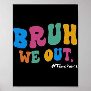Last Day Of School Students Teachers End Of The Ye Poster