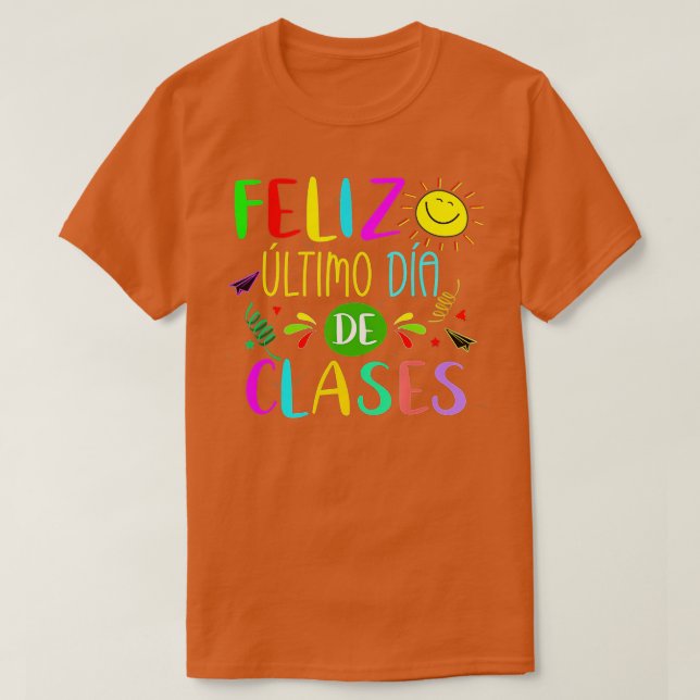 Last Day Of School Summer Spanish Teacher Or Stude T-Shirt (Design Front)
