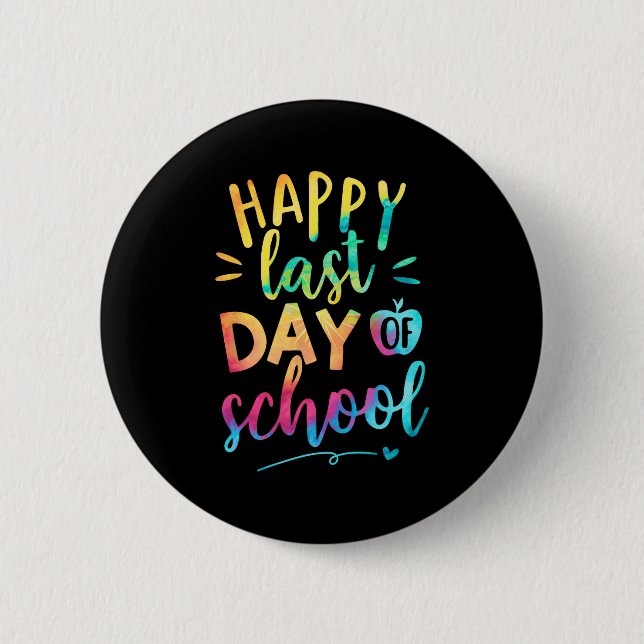 Last Day Of School Teacher Student Graduation 9  Button (Front)