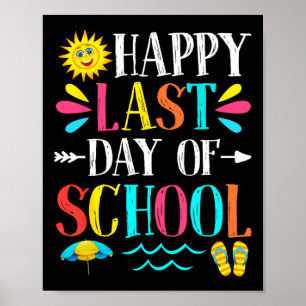 Last Day Of School Teacher Student Graduation Gift Poster