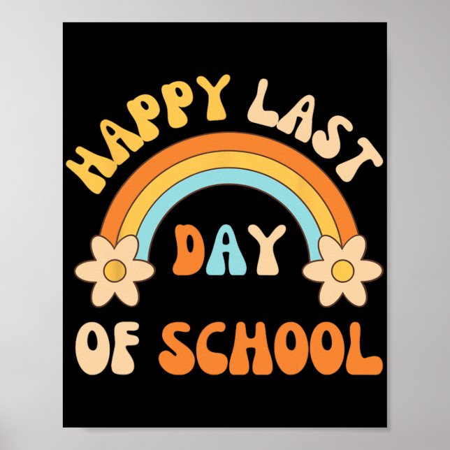 Last Day Of School Teacher Student Graduation Rain Poster (Front)