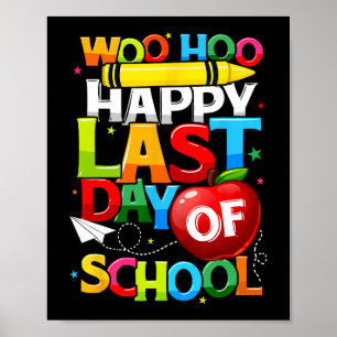 Last Day Of School Teachers Students Graduation  Poster
