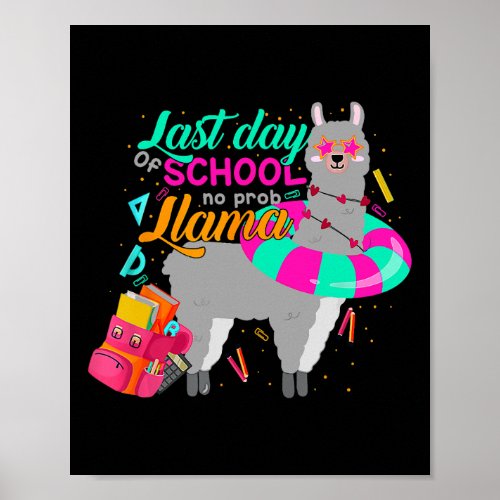 Last Day Of School Teachers Summer With No Prob Ll Poster