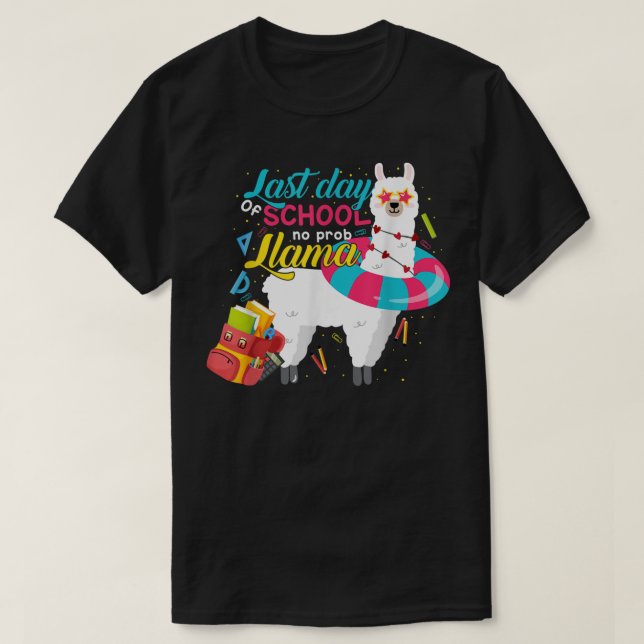 Last Day Of School Teachers Summer With No Prob Ll T-Shirt (Design Front)