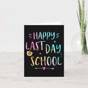 Last Day Of School Teachers Women Kids Card